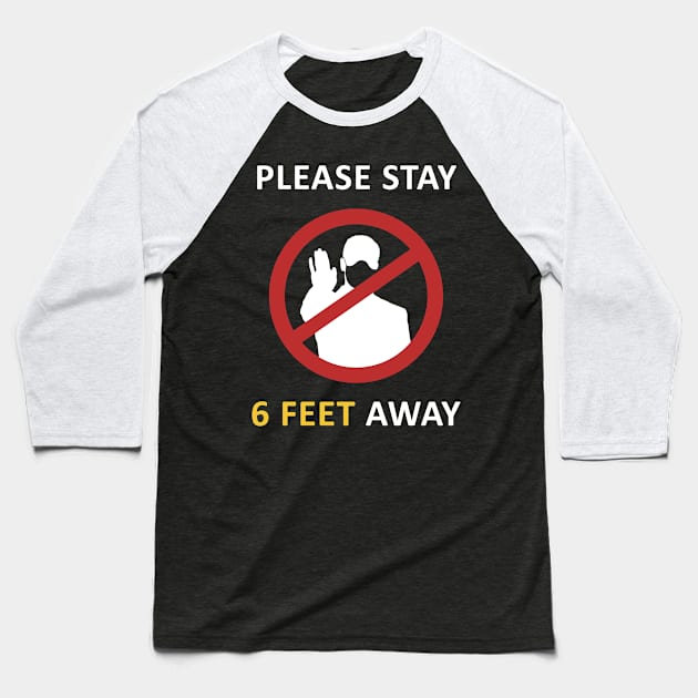 Please Stay 6 Feet Away Baseball T-Shirt by CF.LAB.DESIGN